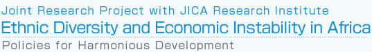 Joint Research Project with JICA Research Institute Ethnic Diversity and Economic Instability in Africa Policies for Harmonious Development