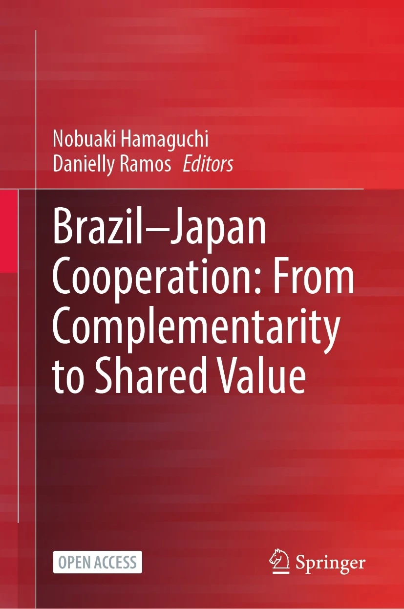 Brazil—Japan Cooperation: From Complementarity to Shared Value  Nobuaki Hamaguchi, Danielly Ramos 編　書籍表紙
